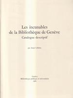 Les Incunables De la Bibliothéque De Genéve, Catalogue Descriptif