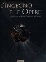 L' ingegno e le opere. Esperienze di produzione nel Milanese