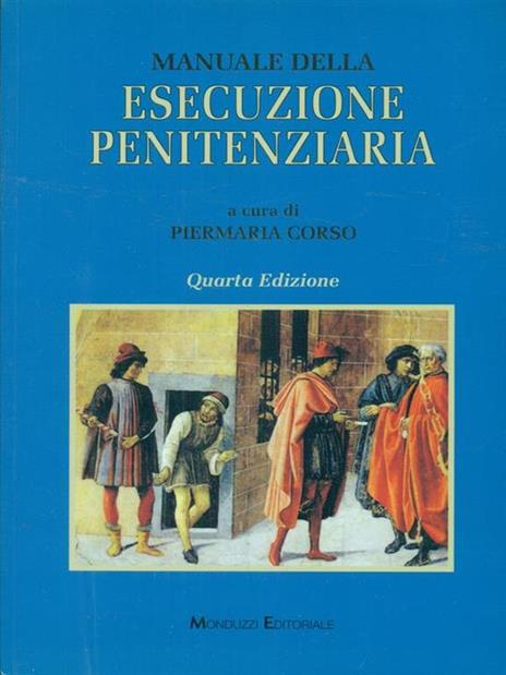 Manuale della esecuzione penitenziaria - Piermaria Corso - 2