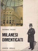 Milanesi dimenticati. Profili, appunti e ricordi