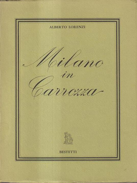 Milano in carrozza - Alberto Lorenzini - 2