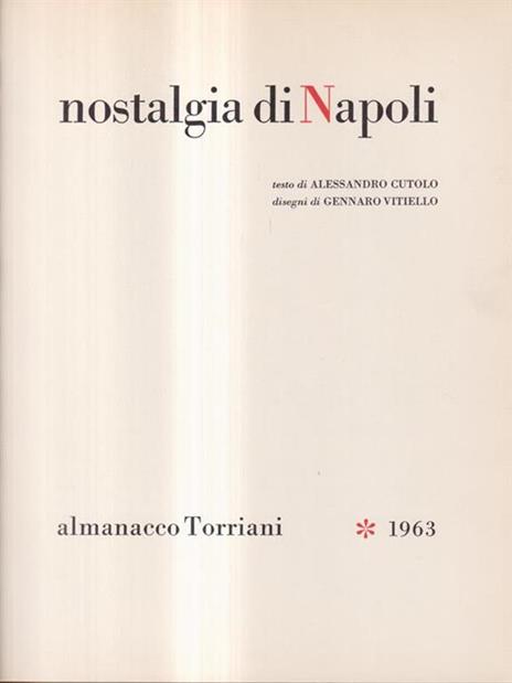 Nostalgia di Napoli. Almanacco Torriani. 1963 - Alessandro Cutolo - copertina