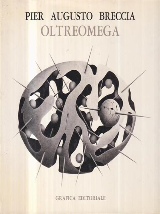 Oltreomega. Prima edizione - P. Augusto Breccia - 2