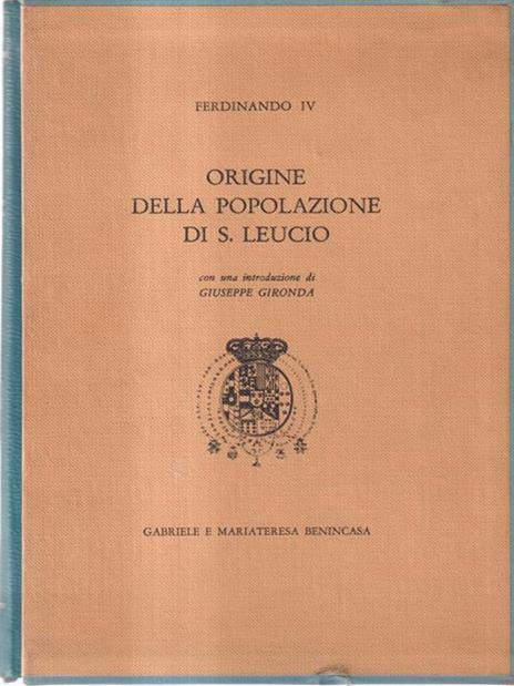 Origine della Popolazione di S.Leucio. Copia anastatica - copertina