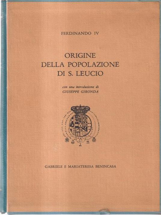 Origine della Popolazione di S.Leucio. Copia anastatica - 2