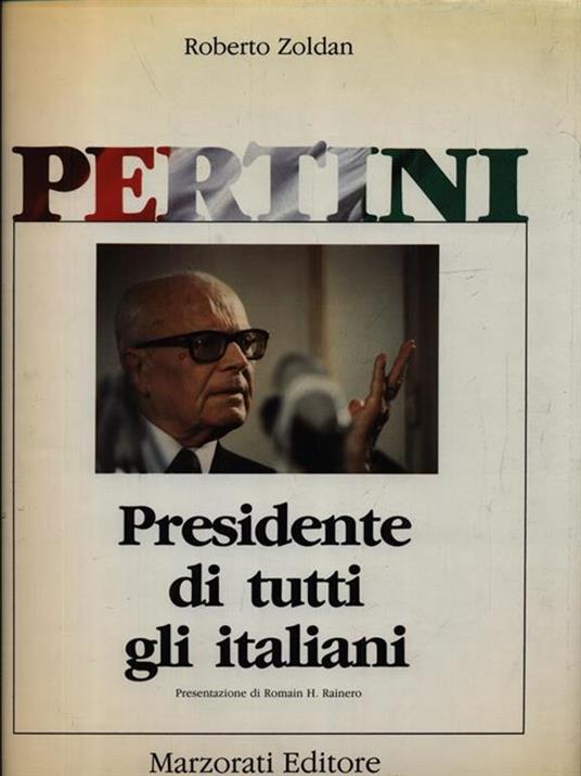 Pertini. Presidente di tutti gli italiani - Roberto Zoldan - Libro Usato -  Marzorati - | IBS
