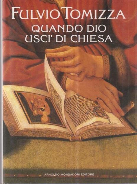 Quando Dio uscì di chiesa - Fulvio Tomizza - copertina