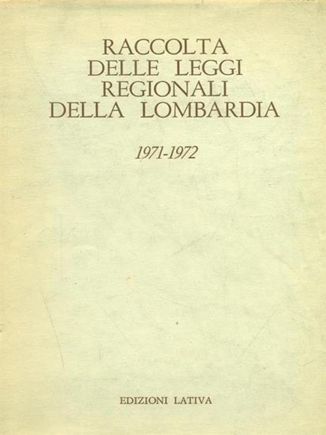 Raccolta Delle Leggi Reg. Della Lombardia 1971-72 - 3