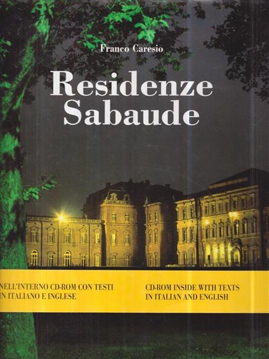 Residenze sabaude. Con CD-ROM - Franco Caresio - copertina