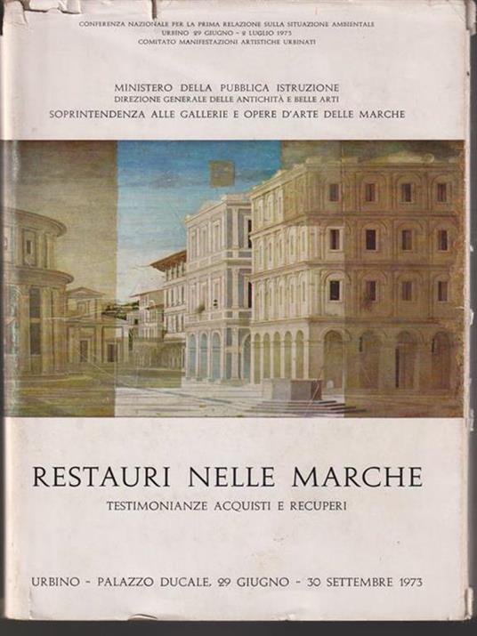 Restauri nelle Marche. Testimonianze, acquisti e recuperi - 3