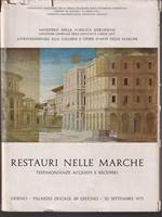 Restauri nelle Marche. Testimonianze, acquisti e recuperi