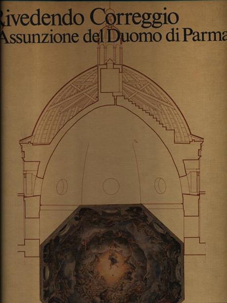 Rivedendo Correggio. L'Assunzione del Duomo di Parma - 4