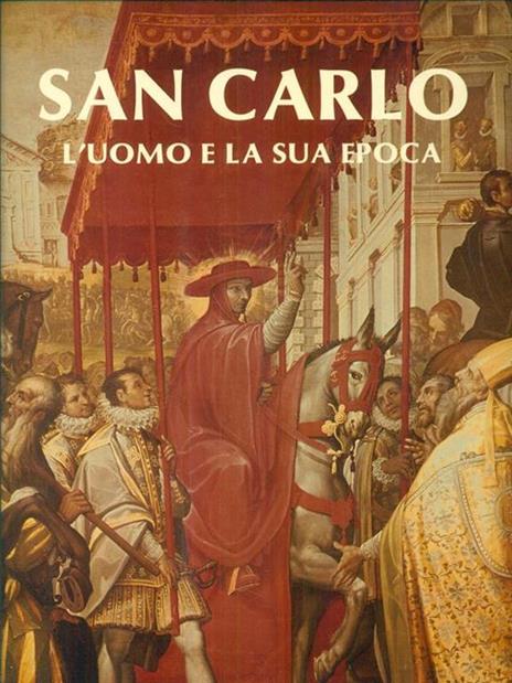 San Carlo. L'uomo e la sua epoca - E. G. Palmieri - copertina