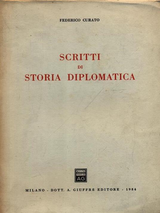 Scritti di Storia Diplomatica - Federico Curato - 3