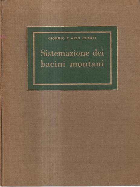 Sistemazione dei bacini montani - Ario Romiti - copertina
