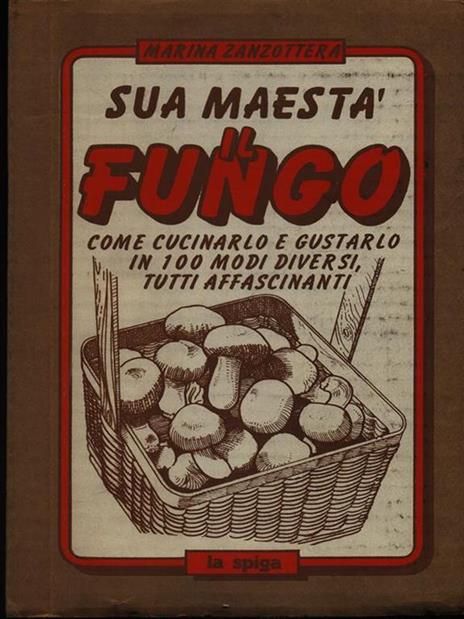 Sua maestà il fungo - Marina Zanzottera - copertina