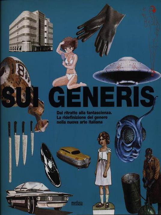 Sui generis. Dal ritratto alla fantascienza. La ridefinizione del genere nella nuova arte italiana - 2