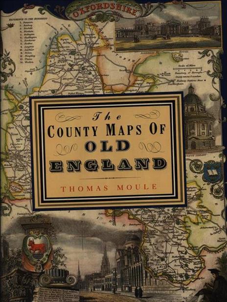 The County Maps of Old England - Thomas Moule - copertina