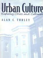 Urban Culture. Exploring Cities and Cultures