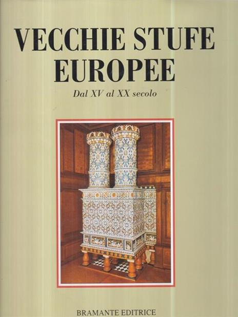 Vecchie stufe europee dal XV al XX secolo - Fritz Blumel - copertina