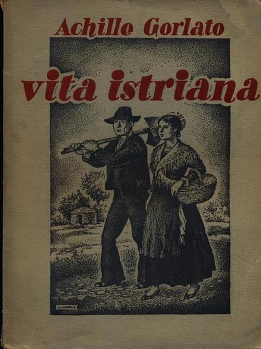 Vita Istriana - Achille Gorlato - copertina