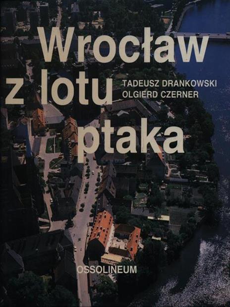 Wroclaw Z Lotu Ptaka - 2
