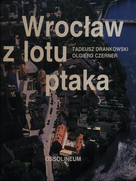 Wroclaw Z Lotu Ptaka - copertina