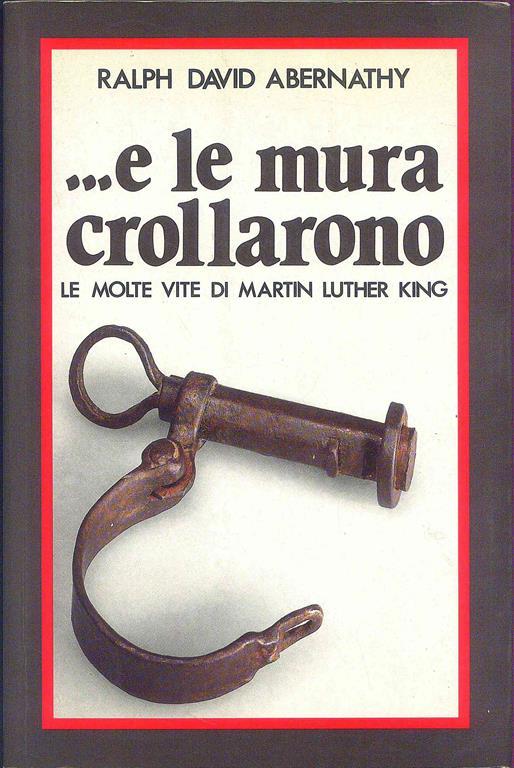 e le mura crollaronoLe molte vite di Martin Luther King - copertina