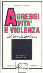 Aggressività e violenza nel mondo moderno