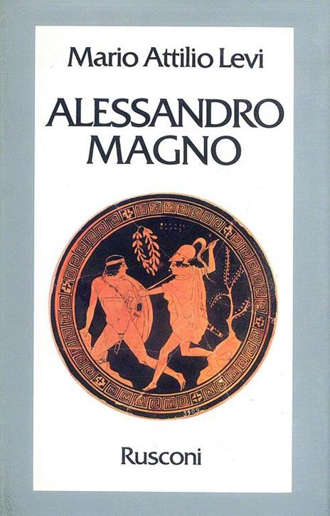 Alessandro Magno - M. Levi - 3
