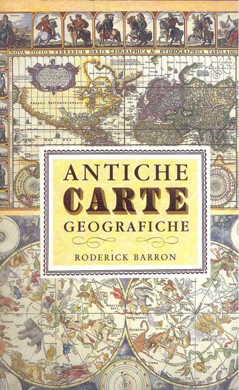 Antiche carte geografiche - Roderick Barron - copertina