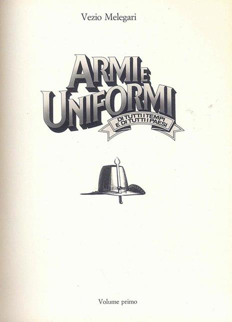 Armi e Uniformi. 4vol - Vezio Melegari - copertina