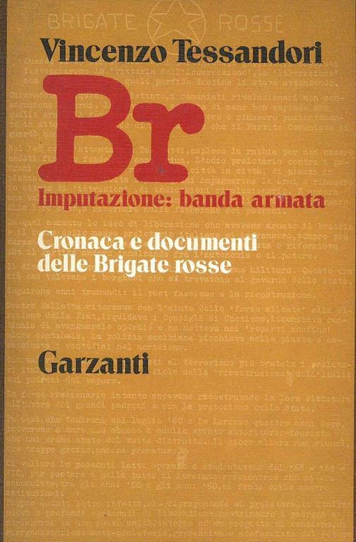 BR. Imputazione: banda armata - Vincenzo Tessandori - 3