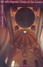 Brunelleschi e Donatello nella Sagrestia Vecchia di San Lorenzo