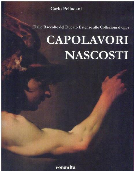 Capolavori Nascosti - Carlo Pellacani - copertina