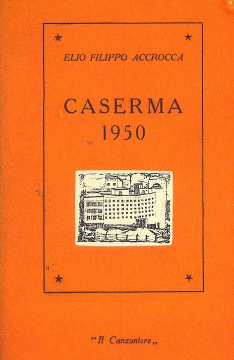 Caserna 1950 - Elio F. Accrocca - copertina
