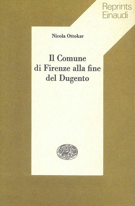 Il comune di Firenze alla fine del Dugento - Nicola Ottokar - copertina