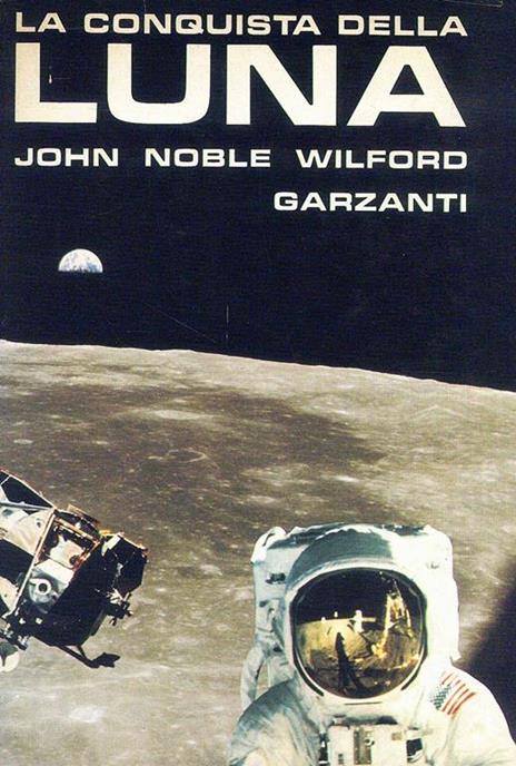 La Conquista della luna - John Noble Wilford - copertina