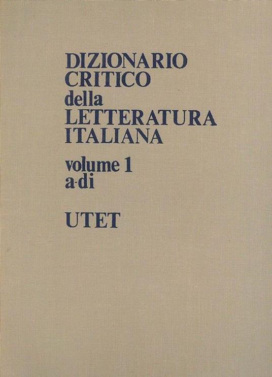 Dizionario Critico della Letteratura Italiana 3vv - Vittore Branca - copertina