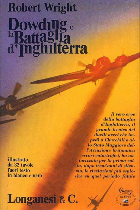 Dowding e la battaglia d'Inghilterra - Robert Wright - copertina