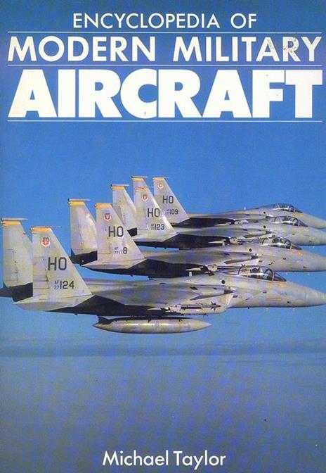 Encyclopedia Modern Military Aircraft - Michael Taylor - 2