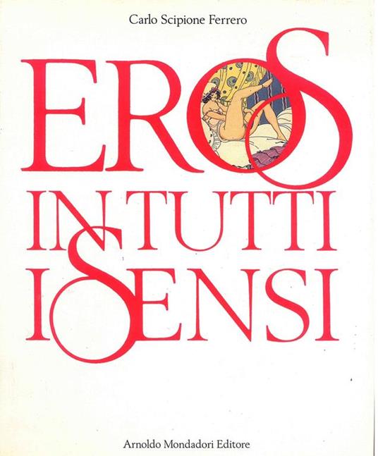 Eros in tutti i sensi - C. Scipione Ferrero - 2