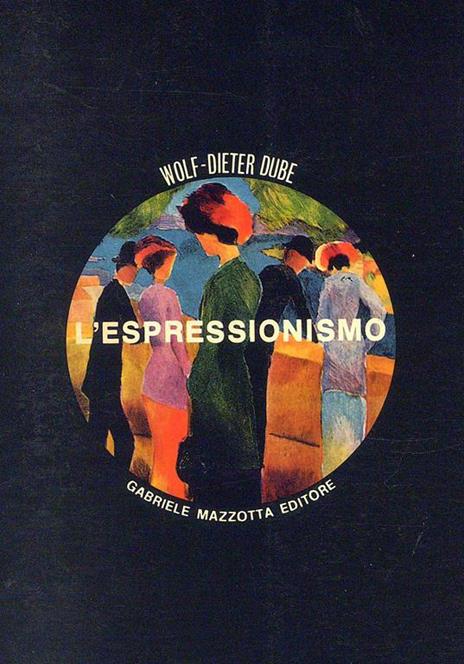 L' espressionismo - Wolf-Dieter Dube - copertina