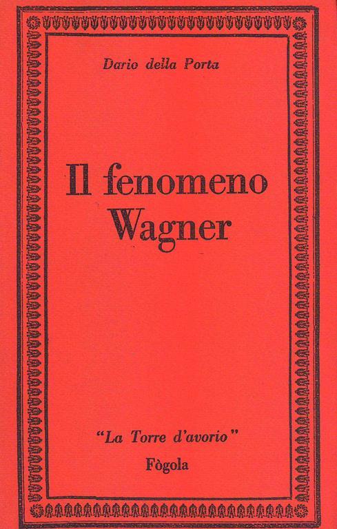 Il Fenomeno Wagner - Dario Della Porta - 2