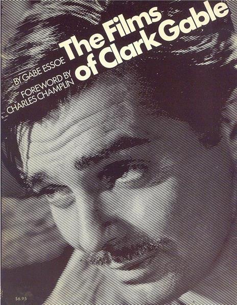 The Films of Clark Gable - Gabe Essoe - copertina