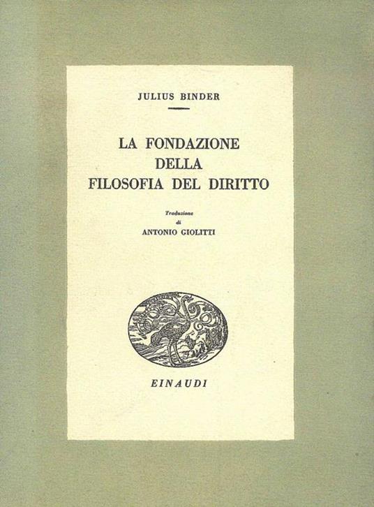 La Fondazione della filosofia del diritto - Julius Binder - copertina