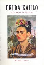 Frida Kahlo. The Brush of Anguish