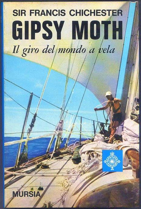 Gipsy Moth. Il giro del mondo a vela - Francis Chichester - 3