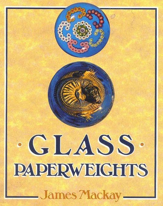 Glass Paperweights - James Mackay - 2