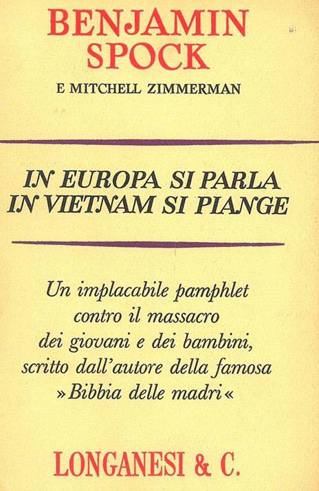 In Europa si parla in Vietnam si piange - Benjamin Spock - 2